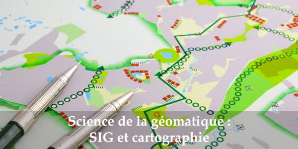Science de la géomatique : SIG et cartographie